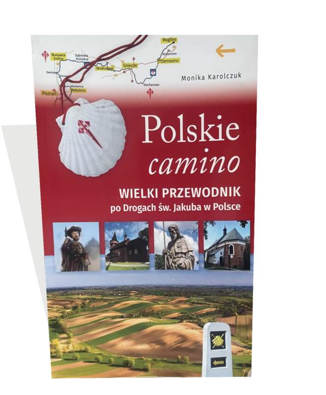 (art.165) Polskie  camino. Wielki przewodnik po Drogach św. Jakuba w Polsce -Monika Karolczuk